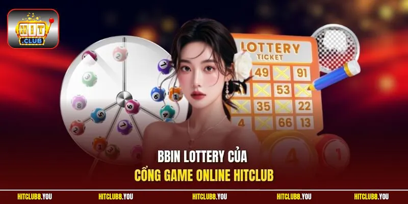 Bbin lottery của cổng game online HitClub
