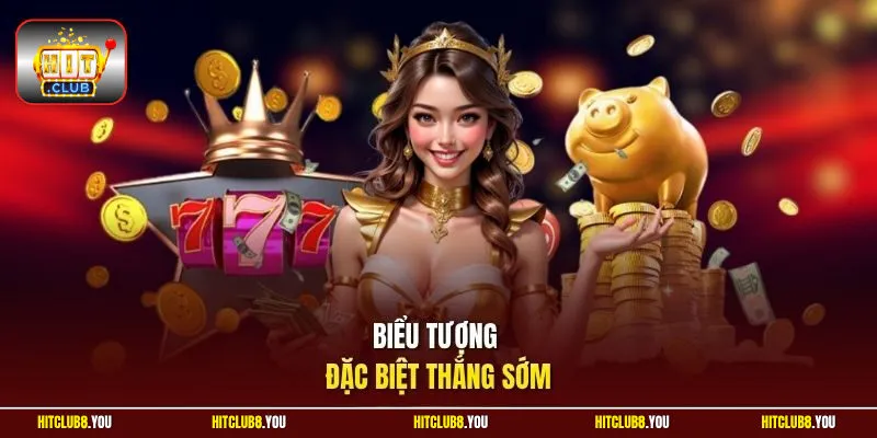 Biểu tượng đặc biệt thắng sớm