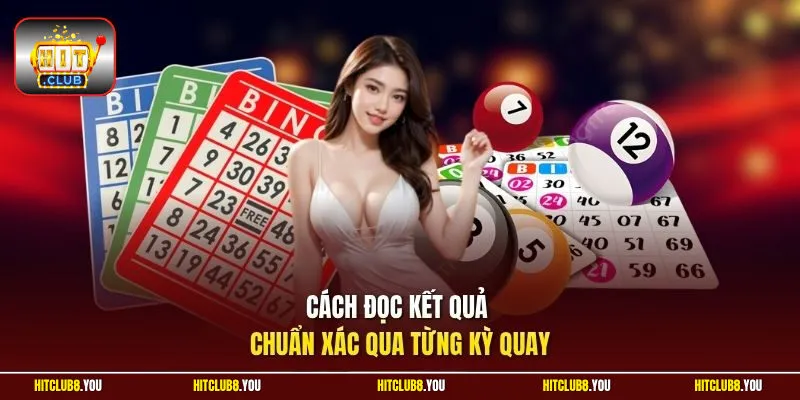 Cách đọc kết quả chuẩn xác qua từng kỳ quay