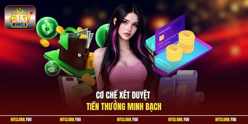 Cơ chế xét duyệt tiền thưởng minh bạch