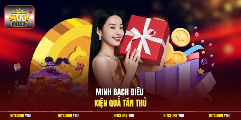 Minh bạch điều kiện quà tân thủ