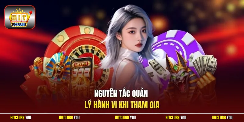 Nguyên tắc quản lý hành vi khi tham gia