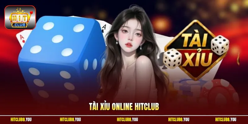 Tài Xỉu Online HitClub - Chiến Thuật Bắt Cầu Chuẩn 98%