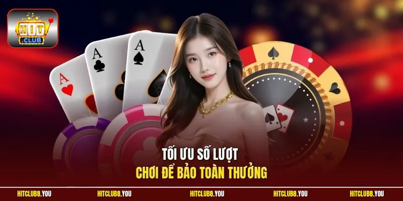 Tối ưu số lượt chơi để bảo toàn thưởng